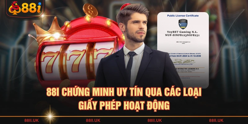88I chứng minh uy tín qua các loại giấy phép hoạt động