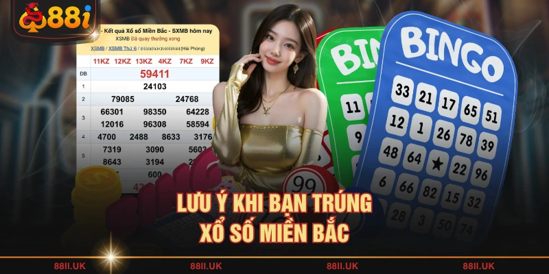 Lưu ý khi bạn trúng xổ số miền Bắc