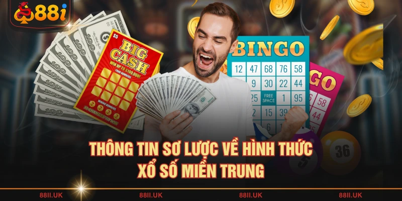Thông tin sơ lược về hình thức xổ số miền Trung